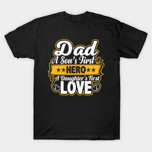 DAD-A-SON'S-FIRST-HERO T-Shirt